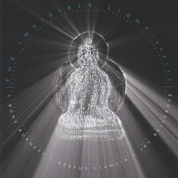 T-Bone Burnett, Jay Bellerose, Keefus Ciancia - The Invisible Light: Spells (second hand CD)