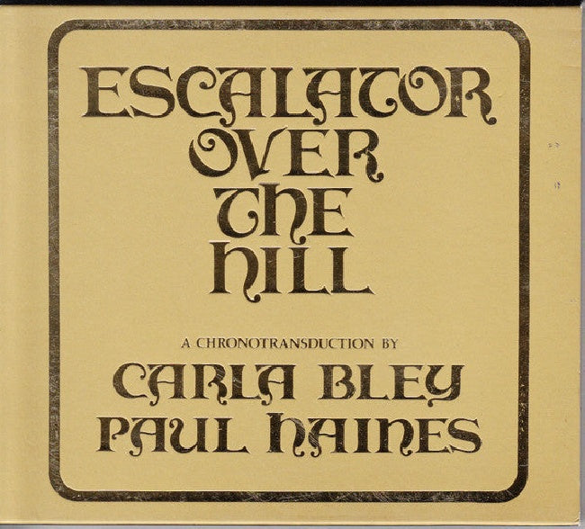 Carla Bley - Escalator over the hill (CD) - Velvet Music