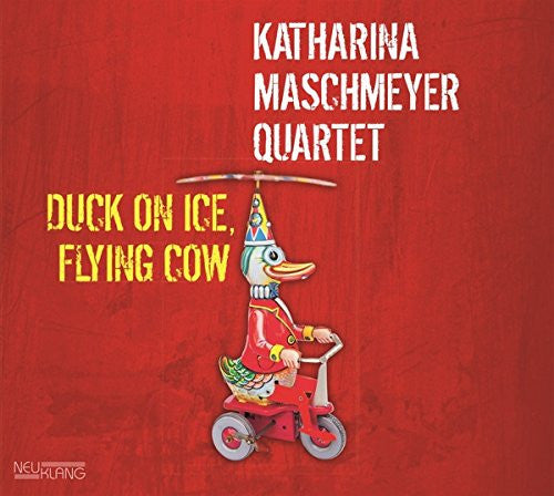Katharina Maschmeyer Quartet - Duck On Ice, Flying Cow (CD d'occasion)