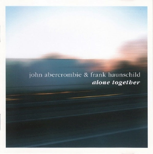 Haunschild & Abercrombie - Alone together (CD) - Velvet Music