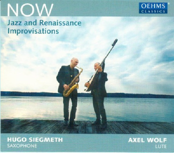 Hugo Siegmet /axel Wolf - Now - jazz et improvisations de la renaissance (CD)