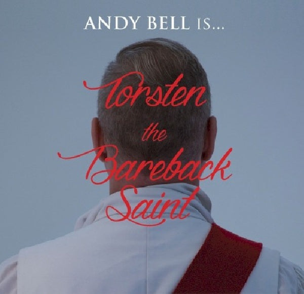 Andy Bell - Torsten the bareback saint (CD) - Velvet Music