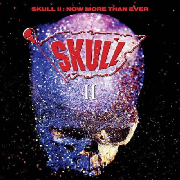 Skull - Skull ii: now more than ever (CD)