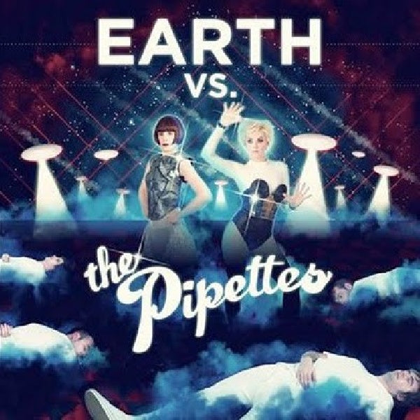 Pipettes - Earth vs the pipettes (CD) - Velvet Music