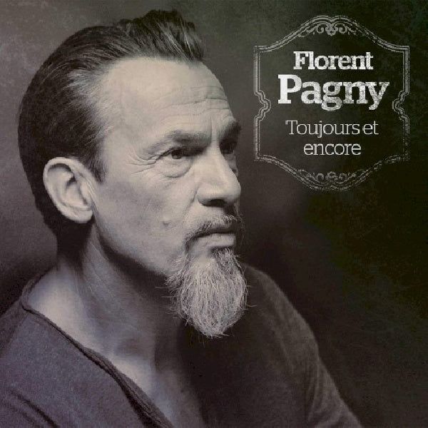 Florent Pagny - Toujours et encore (CD) - Velvet Music