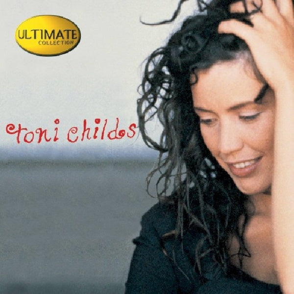 Toni Childs - Ultimate collection (CD)