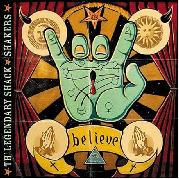 Legendary Shack Shakers - Believe (CD)