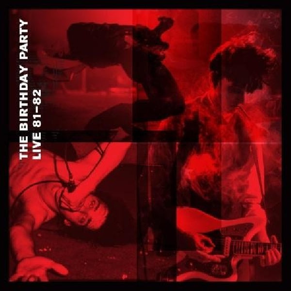 Birthday Party - Live 81-82 (LP) - Velvet Music