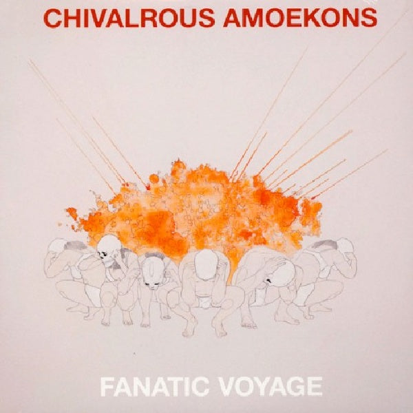 Chivalrous Amoekons - Fanatic voyage (LP)