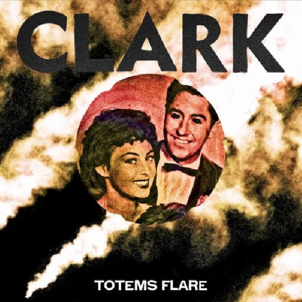 Clark - Totems flare (CD)