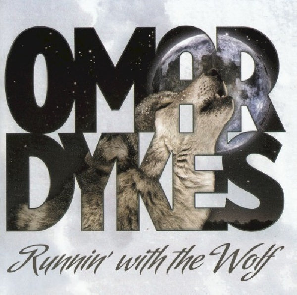 Omar Dykes - Runnin' with the wolf (CD)