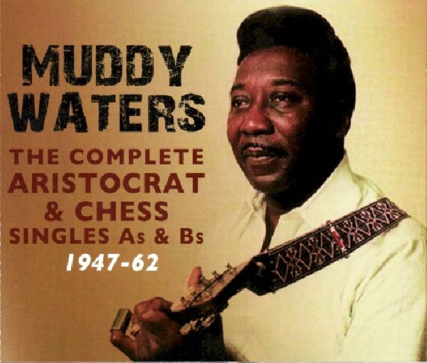 Muddy Waters - Complete aristocrat & chess singles (CD) - Velvet Music