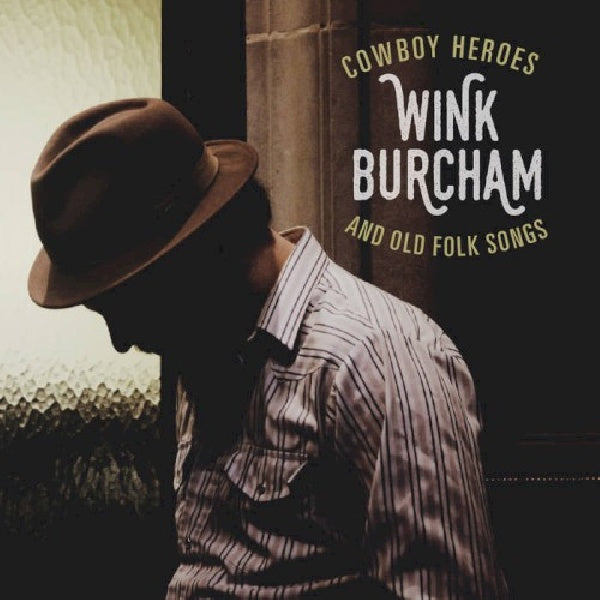 Wink Burcham - Cowboys heroes and old folk songs (CD) - Velvet Music