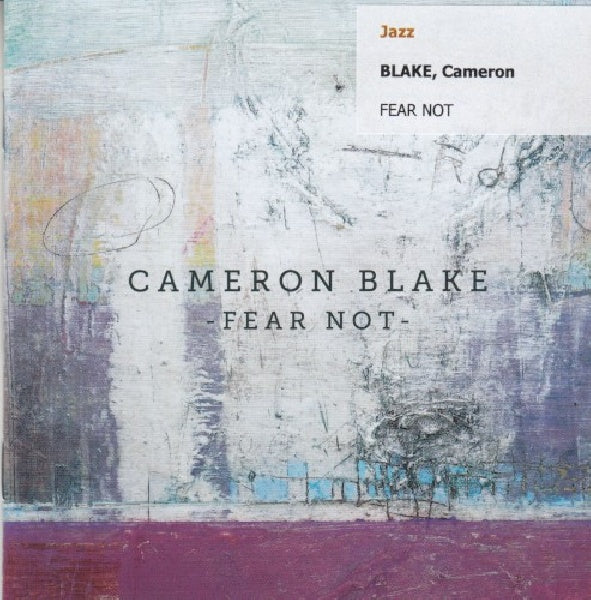 Cameron Blake - Fear not (CD) - Velvet Music