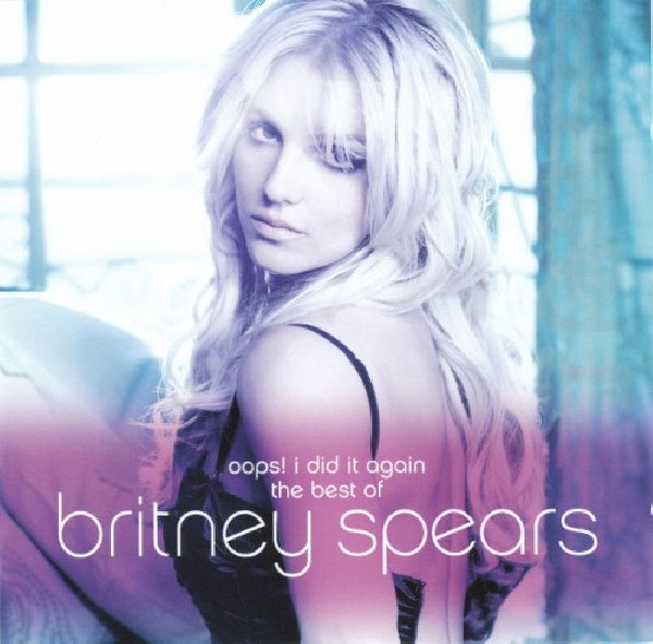 Britney Spears - Oops! i did it again - the best of britney spears (CD) - Velvet Music
