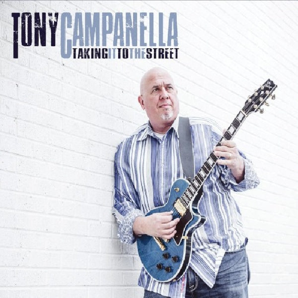 Tony Campanella - Taking it to the street (CD) - Velvet Music