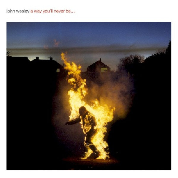 John Wesley - A way you'll never be (CD)