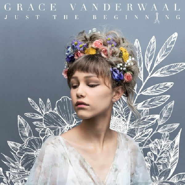 Grace Vanderwaal - Just the beginning (CD) - Velvet Music