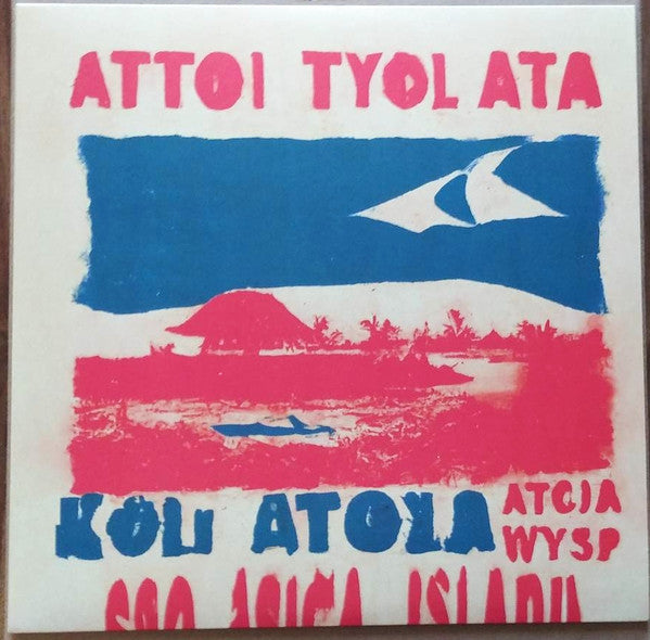 Atol Atol Atol - Koniec Sosu Tysiąca Wysp (LP) - Velvet Music