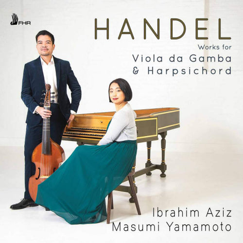 Ibrahim Aziz & Masumi Yamamoto - Handel: works for viola da gamba and harpsichord (CD) - Velvet Music