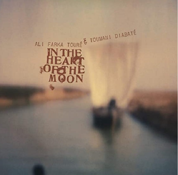 Ali Farka Toure & Toumani Diabate - In the heart of the moon (LP) - Velvet Music