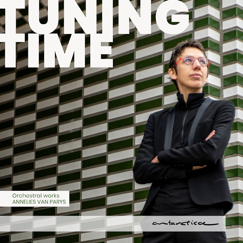 Annelies Van Parys - Tuning time - orchestral works by Annelies Van Parys (CD)
