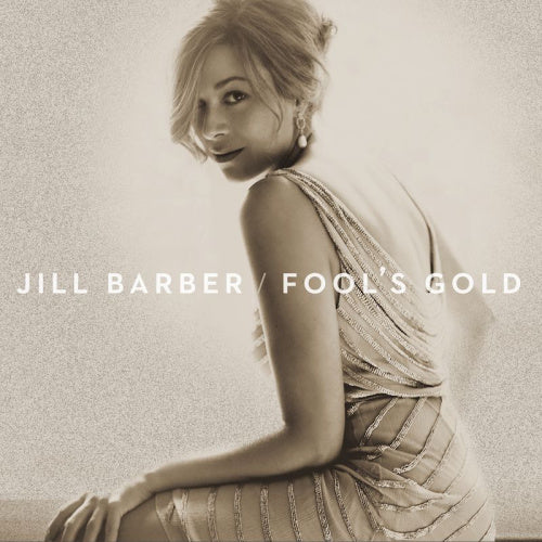 Jill Barber - Fool's gold (CD) - Velvet Music