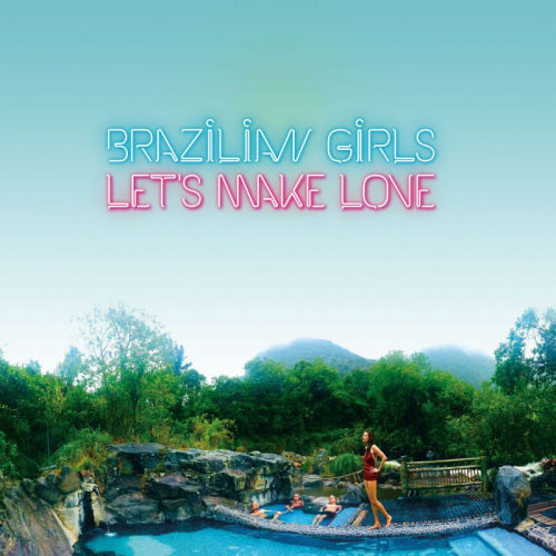 Brazilian Girls - Let's make love (CD)