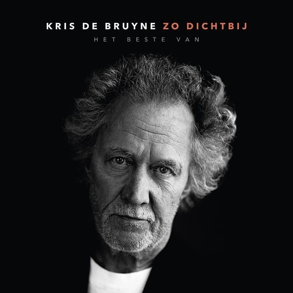 Kris De Bruyne - Zo dichtbij (het beste van) (CD) - Velvet Music