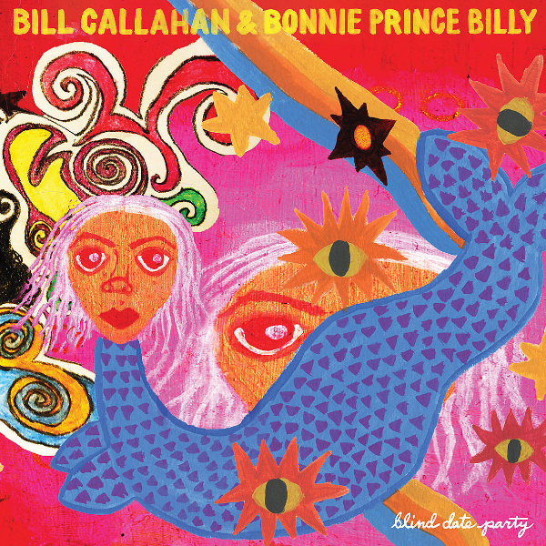Bill Callahan & Bonnie Prince Billy - Blind date party (CD)