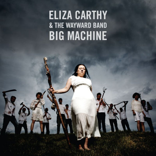 Eliza Carthy & The Wayward Band - Big machine (CD)