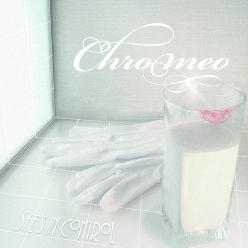 Chromeo - She's in control: 15th anniversary (LP) - Velvet Music