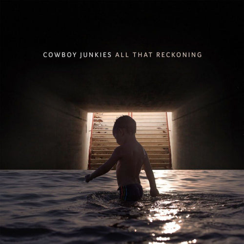 Cowboy Junkies - All that reckoning (LP) - Velvet Music