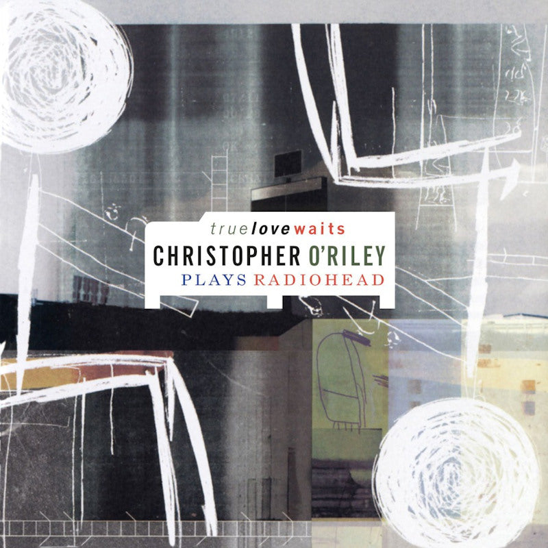 Christopher O'Riley - Christopher O'Riley - True Love Waits: Christopher O'Riley Plays Radiohead -vinyle transparent- (LP)