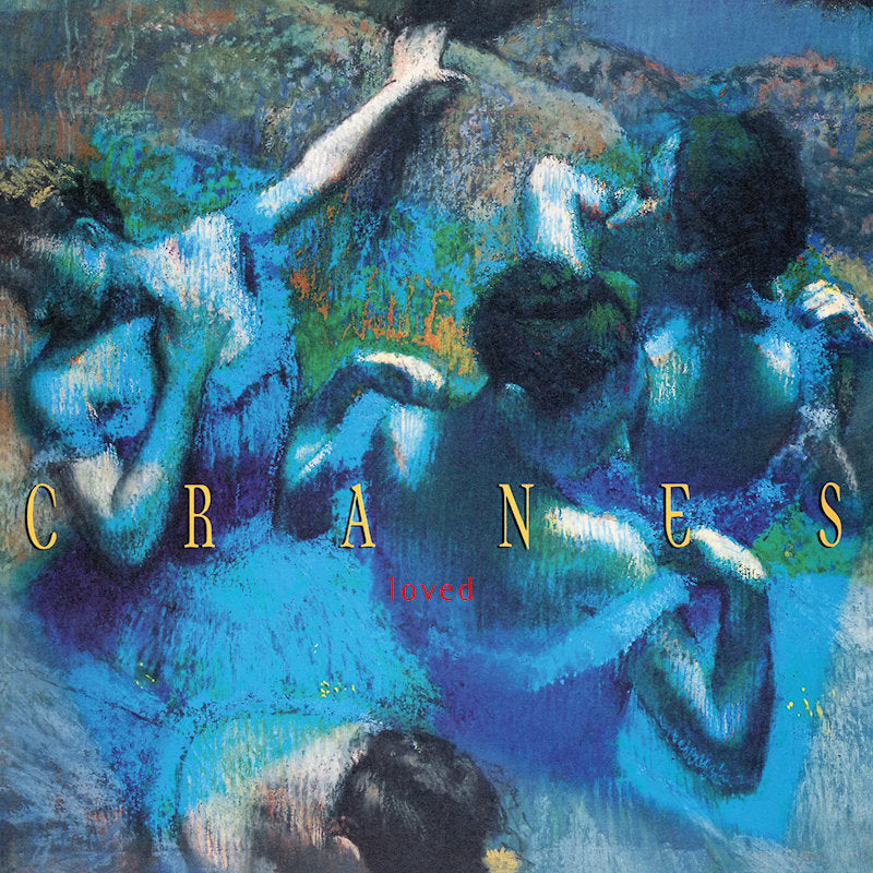 Cranes - Loved (CD)