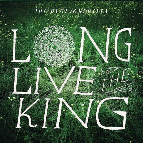 The Decemberists - Long live the king (CD) - Velvet Music