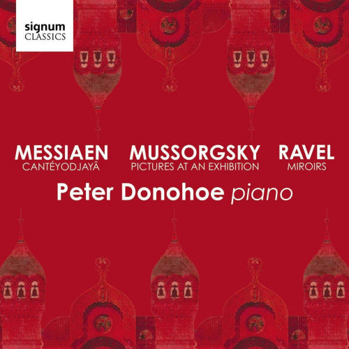 Peter Donohoe - Mussorgsky/messiaen/ravel (CD) - Velvet Music