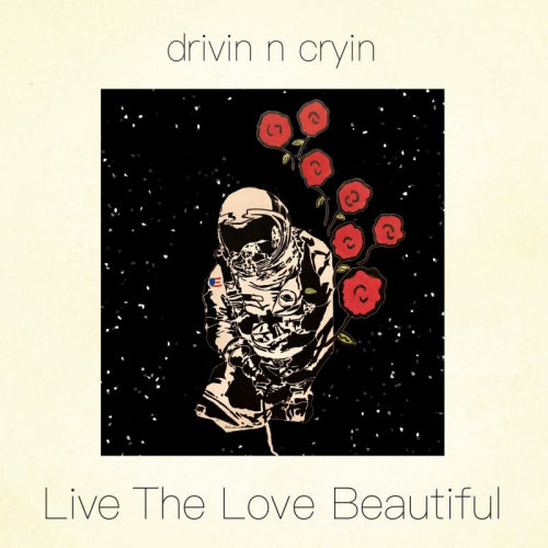 Drivin' N' Cryin' - Live the love beautiful (LP)