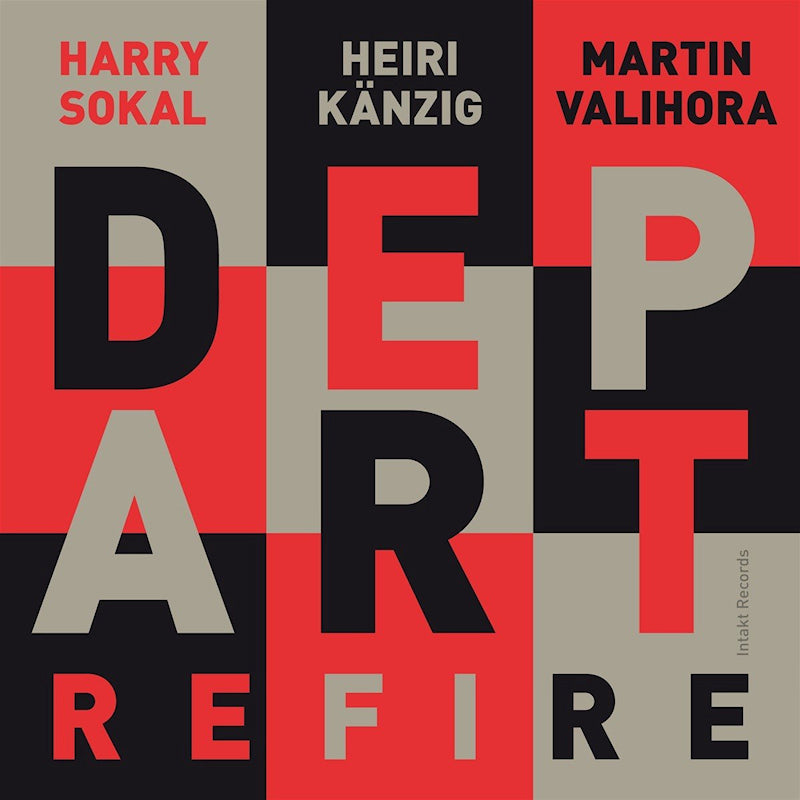 Harry Sokal, Heiri Känzig, Martin Valihora : Depart - Refire (second-hand CD)