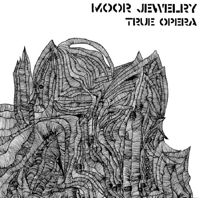 Moor Jewelry - True opera (LP)
