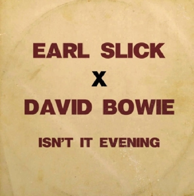 Earl Slick & David Bowie - 7-isn't it evening (12-inch maxi-single)