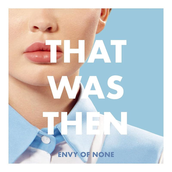 Envy Of None - That was then, this is now (12-inch maxi-single) - Velvet Music