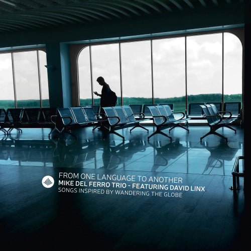 Mike Del Ferro -trio- - From one language to another (CD) - Velvet Music