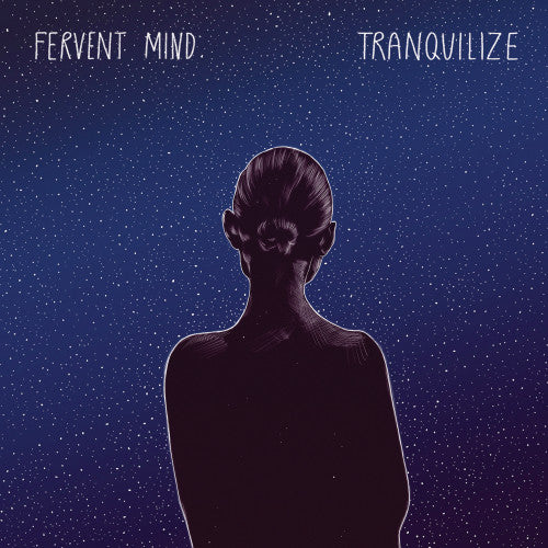 Fervent Mind - Tranquilize (CD) - Velvet Music