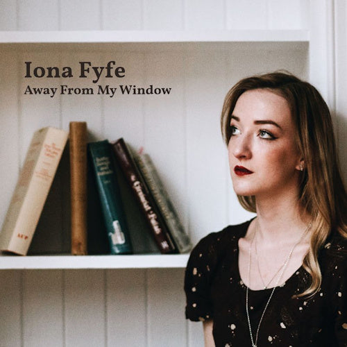 Iona Fyfe - Away from my window (CD)
