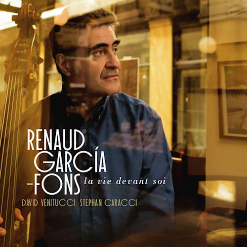 Renaud Garcia-fons - La vie devant soi (CD) - Velvet Music