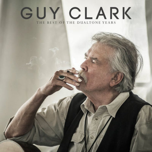 Guy Clark - Best of the dualtone years (LP) - Velvet Music