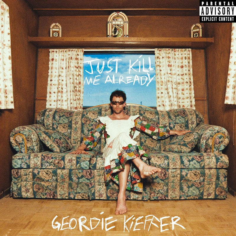 Geordie Kieffer - Just kill me already (LP)