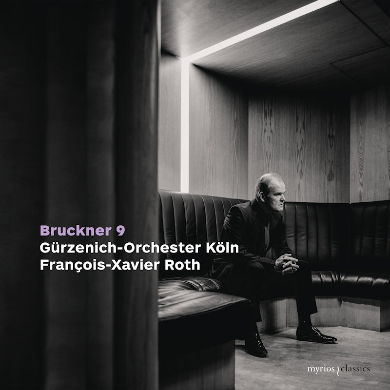 Gurzenich Orchestra Cologne / Francois-Xavier Roth - Bruckner 9 (CD)