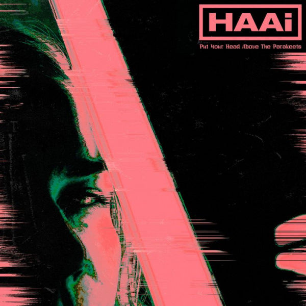 HAAi - Put your head above the parakeets (12-inch maxi-single) - Velvet Music